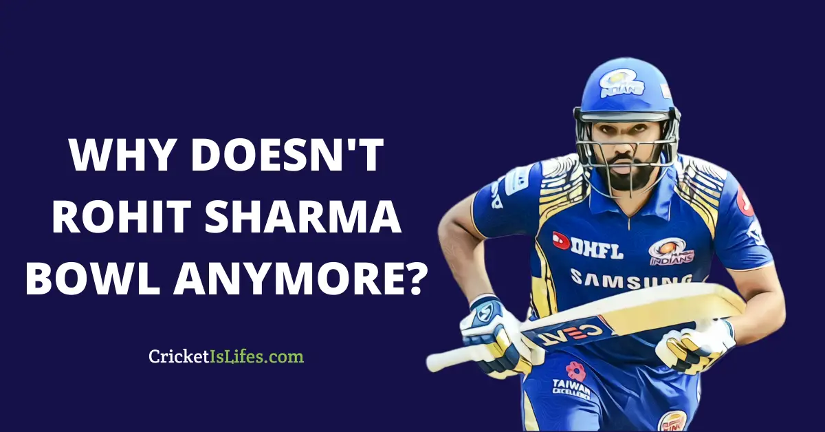 What is the Actual reason behind Rohit Sharma not bowling anymore?